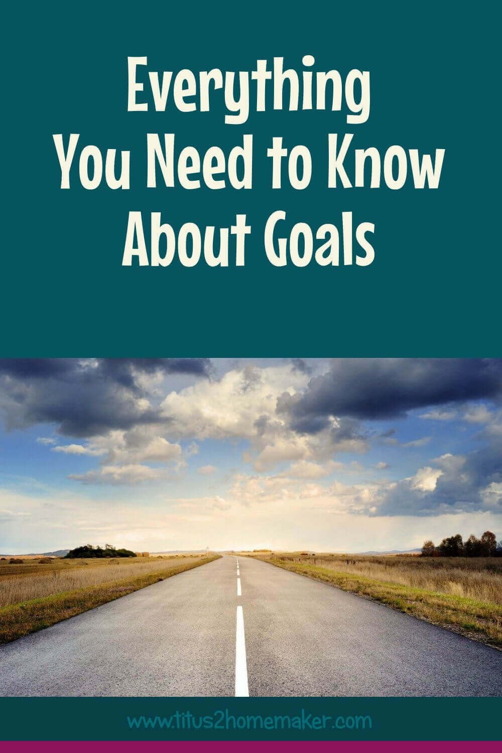 Everything You Need to Know About Goals (pinnable image)