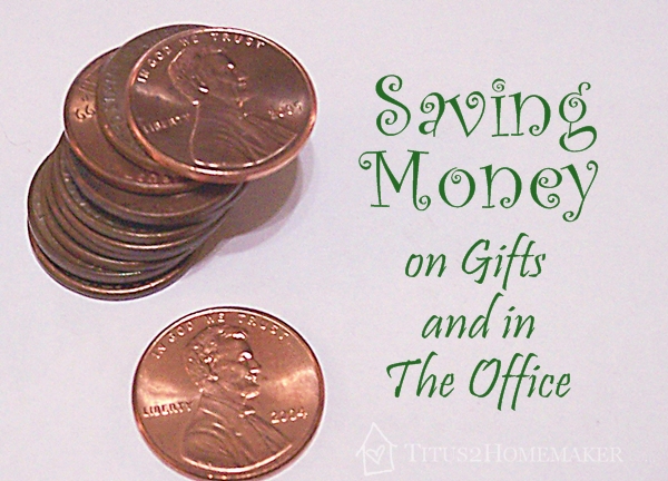 Saving Money on Gfits & in the Home Office