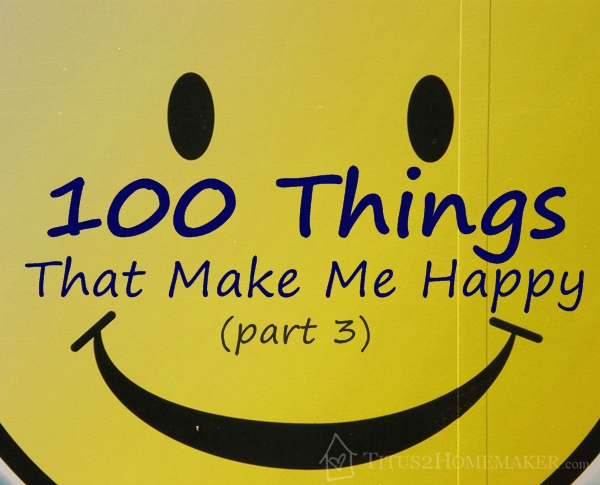 100 Things that Make Me Happy - 1-50 #t2hmkr
