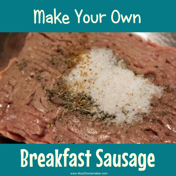 Make Your Own Healthy Breakfast Sausage