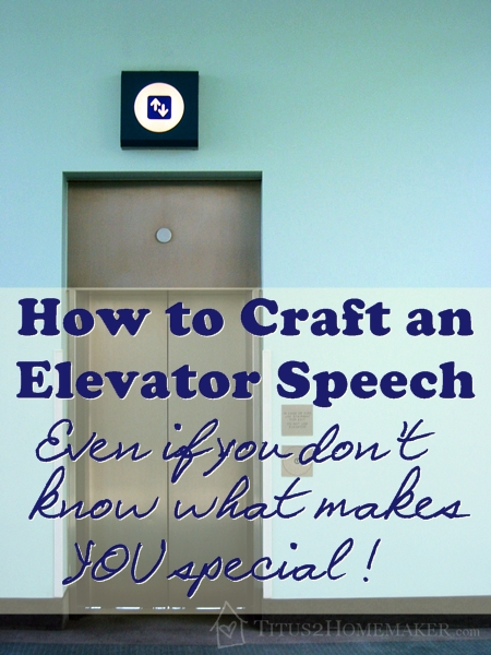 How to Craft An Elevator Speech: Even if you don't know what makes YOU special!