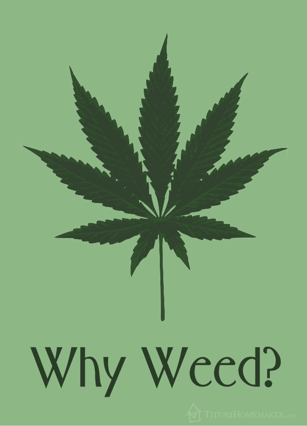 Why Weed? #t2hmkr