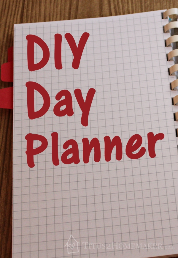 DIY Day Planner @ Titus 2 Homemaker #t2hmkr