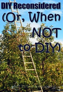 DIY Reconsidered (Or, When NOT to DIY) -- Titus 2 Homemaker #t2hmkr