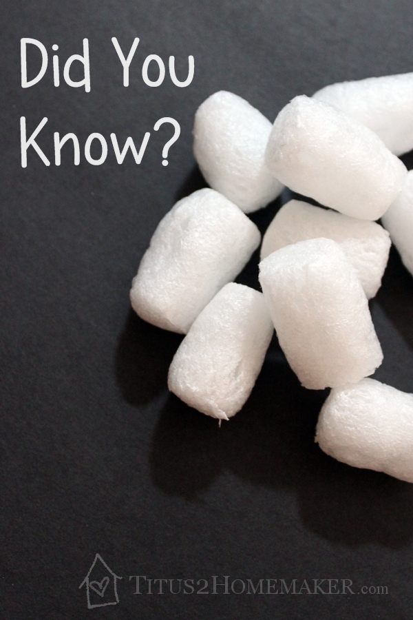 Did you know there are biodegradeable packing peanuts? -- Titus 2 Homemaker