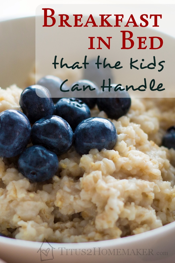 Breakfast in Bed (that the Kids Can Handle) -- TItus 2 Homemaker