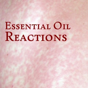 Essential Oil Reactions -- Titus 2 Homemaker