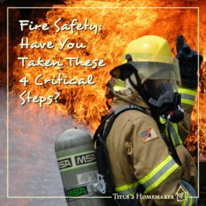 Have you taken these 4 critical fire safety steps? -- Titus 2 Homemaker