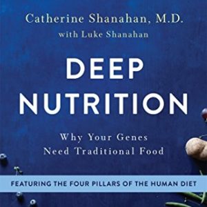 Deep Nutrition: Why Your Genes Need Traditional Food -- review at Titus 2 Homemaker