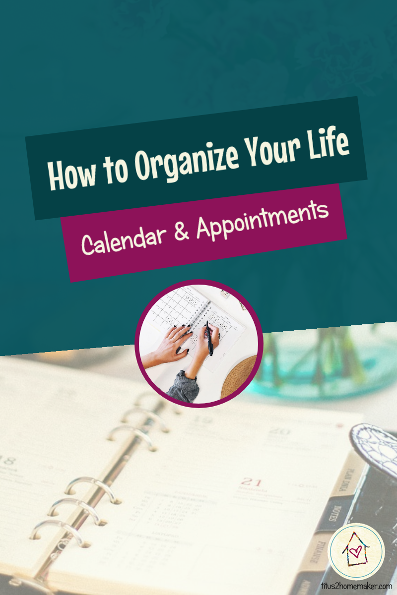 How to Organize Your Life (#1): Calendar & Appointments (pinnable image)