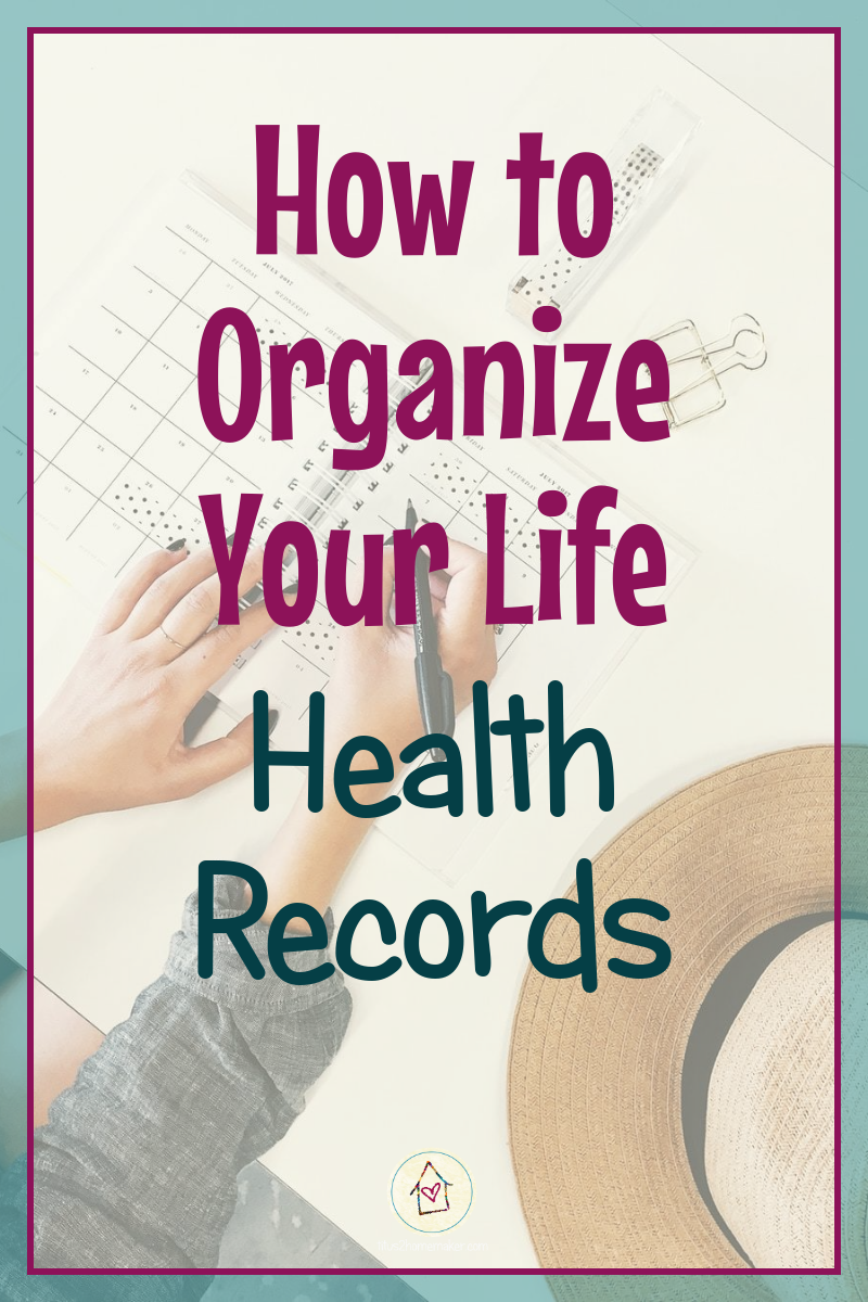 How to Organize Your Life (#13): Health Records (pinnable image)