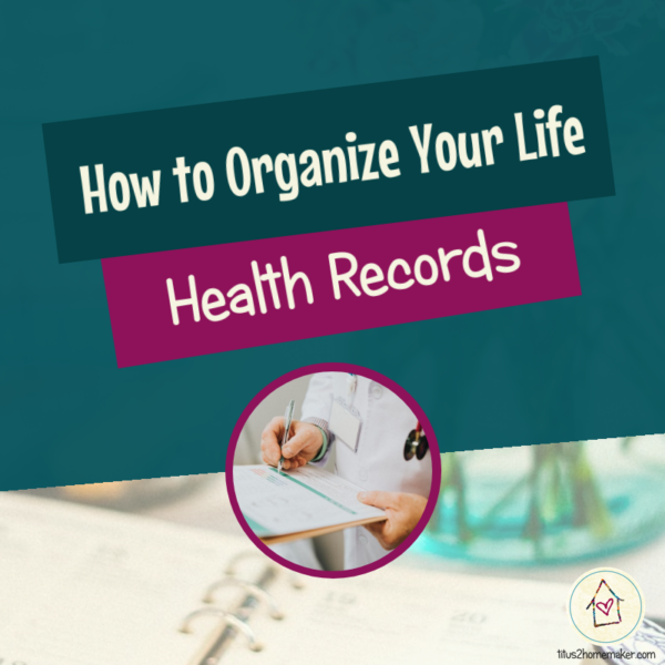 How to Organize Your Life (#13): Health Records (title image)