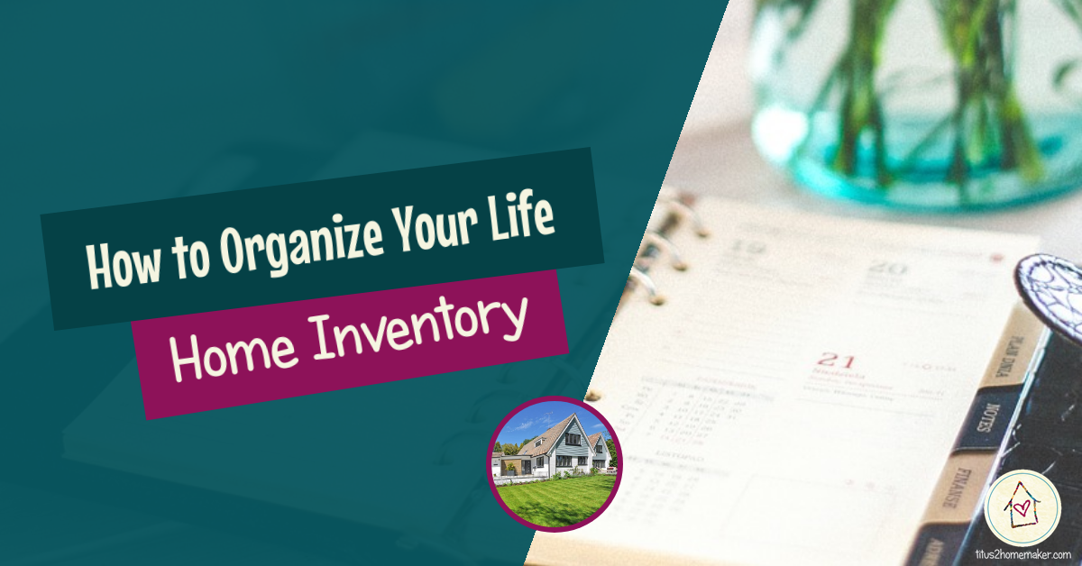 How to Organize Your Life #15: Home Inventory