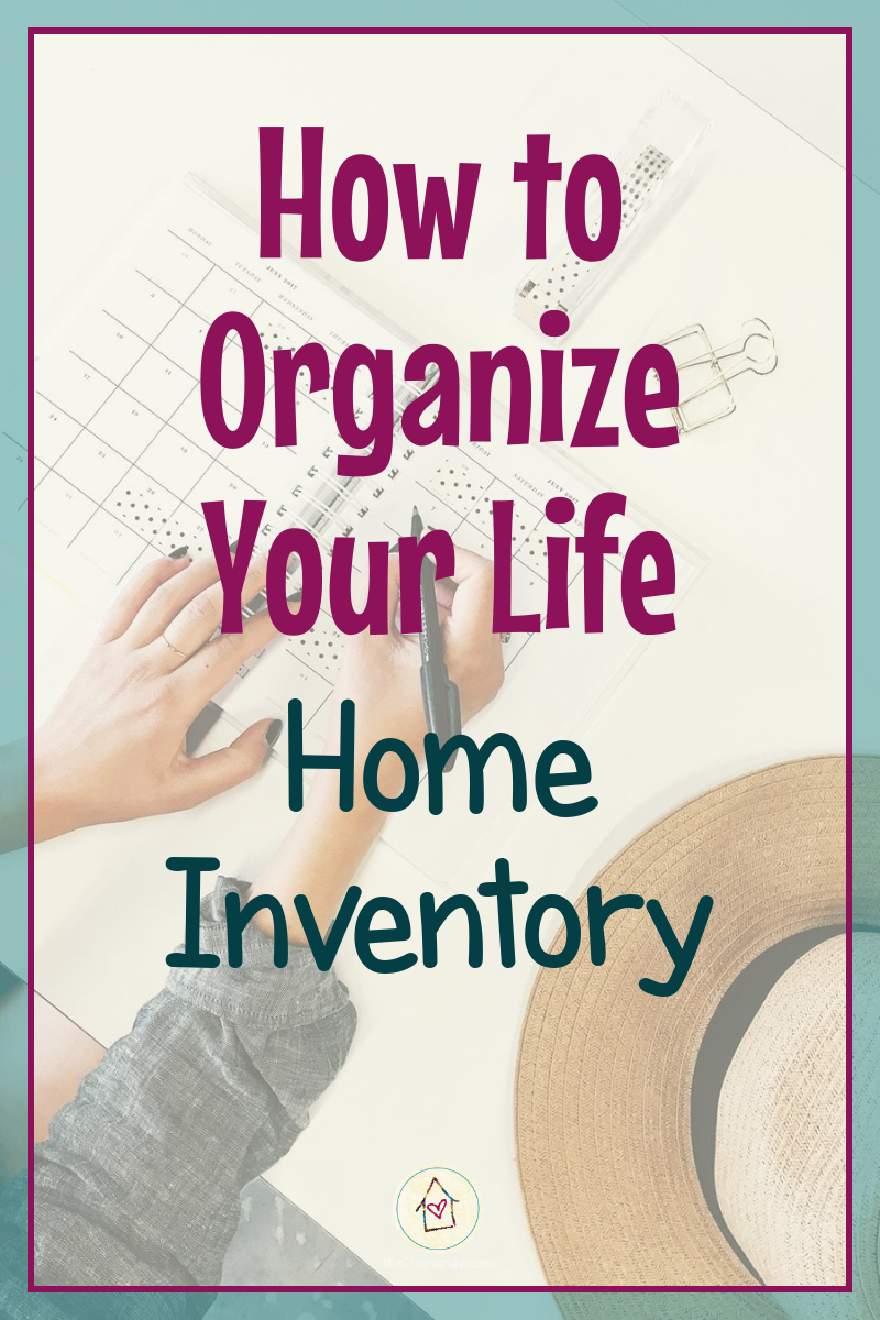 How to Organize Your Life (#15): Home Inventory (pinnable image)