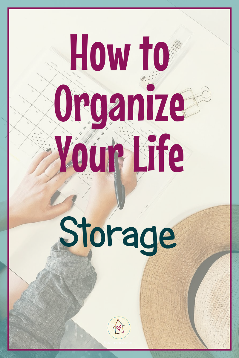 How to Organize Your Life (#19): Storage (pinnable)