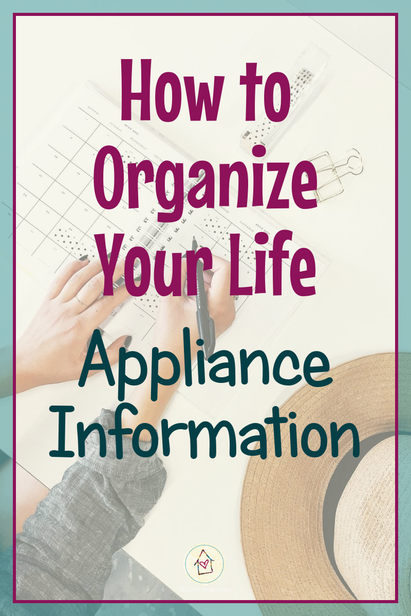 How to Organize Your Life (#25): Appliance Information (pinnable image)