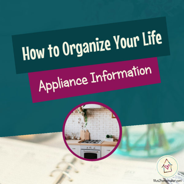 How to Organize Your Life (#25): Appliance Information (title image)