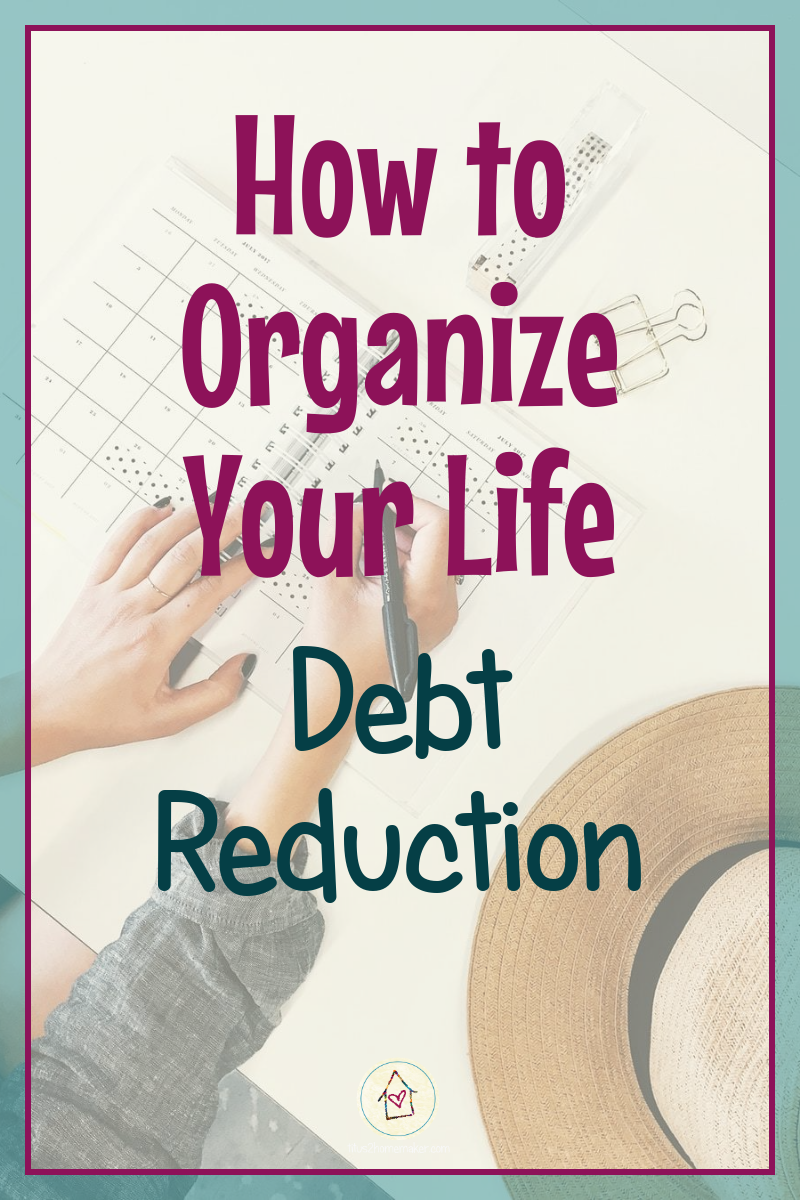 How to Organize Your Life (#31): Debt Reduction (pinnable image)