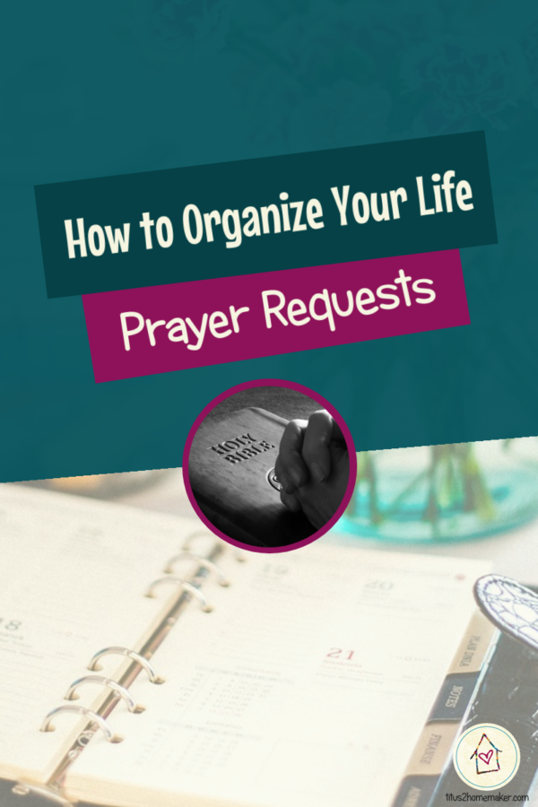 How to Organize Your Life #39: Prayer Requests