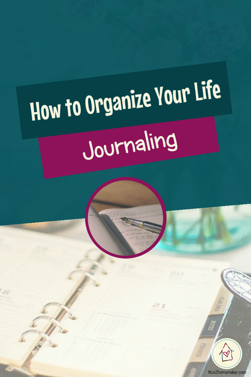 How to Organize Your Life (#40): Journaling (pinnable image)