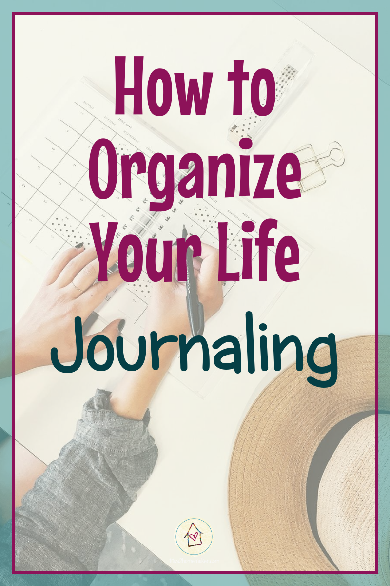 How to Organize Your Life (#40): Journaling (pinnable image)