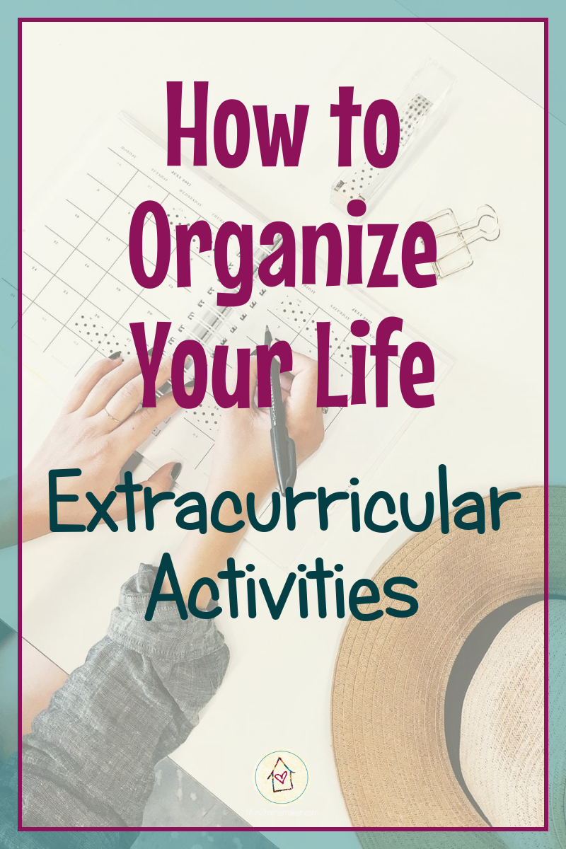 How to Organize Your Life (#42): Extracurricular Activities (pinnable image)