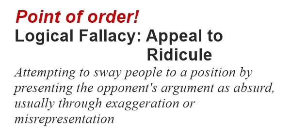 Fallacy: Appeal to Ridicule