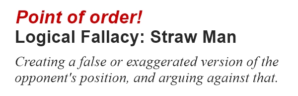 Fallacy: Straw Man