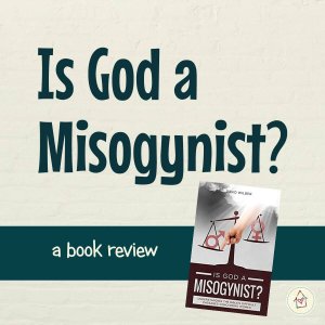 Is God a Misogynist? {review} (square title image)