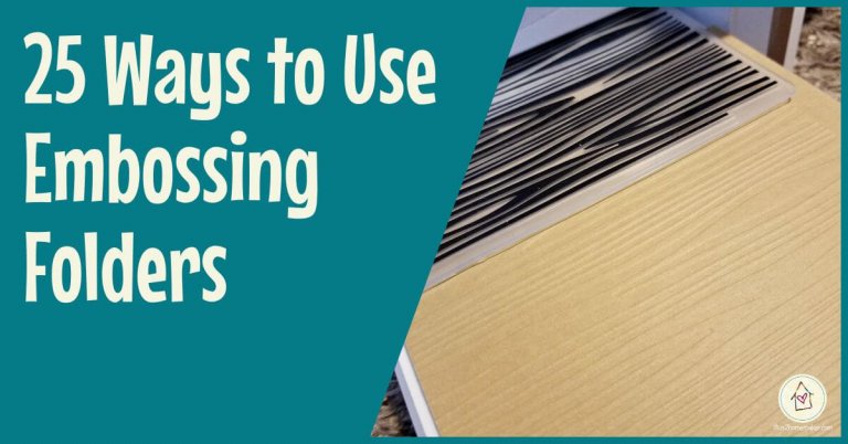 25 Ways to Use Embossing Folders