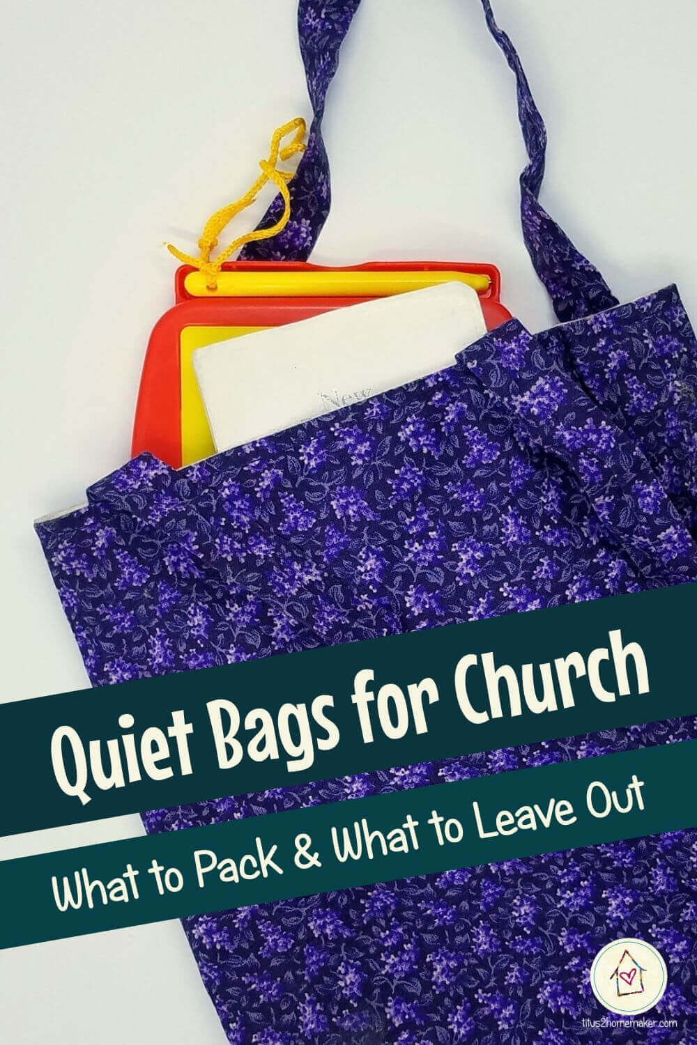 Quiet Bags for Church: What to Pack & What to Leave Out (pinnable)