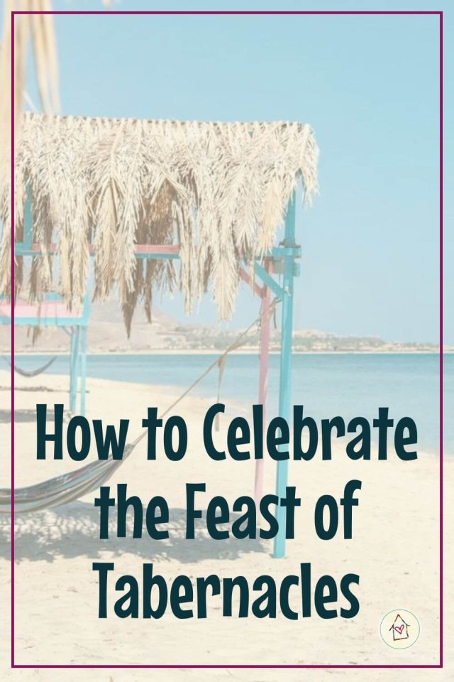 How to Celebrate the Feast of Tabernacles