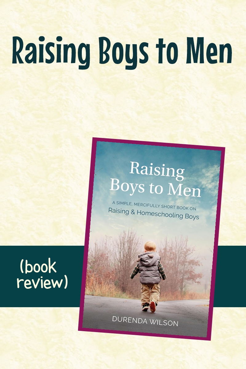 Raising Boys to Men book review (pinnable image)