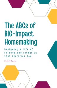 The ABCs of BIG-Impact Homemaking -- book cover